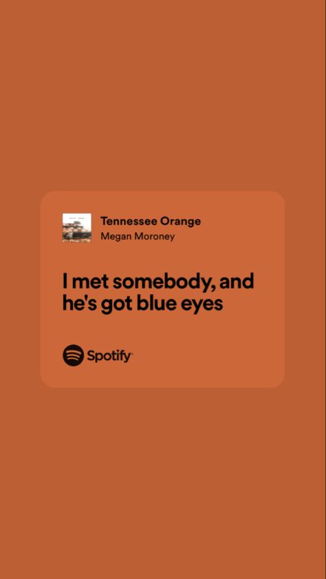 Tennessee Orange Megan Moroney, Country Lyrics Wallpaper Aesthetic, Country Song Aesthetic, Tennessee Orange Lyrics Megan Moroney, Country Lyrics Aesthetic, Tennessee Orange Song, Song Lyric Backgrounds, Country Love Songs Lyrics, Country Wallpaper Iphone Lyrics