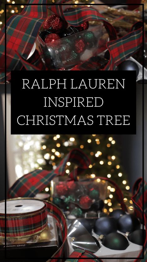 Ralph Lauren Christmas Tablescape, Christmas Ralph Lauren Home, Ralph Lauren Home Christmas Decor, Plaid Bows For Christmas Tree, Nutcracker Inspired Christmas Tree, Vintage Plaid Christmas Tree, Red Green Plaid Christmas Tree, Christmas Tree Ralph Lauren, New England Christmas Tree