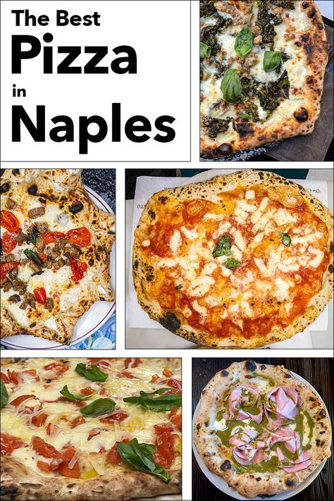 Pinterest image: photo of pizzas with caption reading "The Best Pizza in Naples" Neapolitan Pizza Toppings, Naples Pizza Recipe, Best Food In Naples Italy, Best Restaurants In Naples Italy, Napoli Pizza, Napoletana Pizza, Pizza In Naples, Naples Pizza, Venice Food