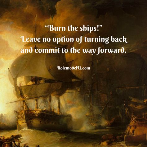 BURN THE SHIPS Happy New Year, everyone!  May your 2018 be blessed.  #newyearseve  #burntheships  #youcanalwaysbeginagain Burning Boats Wallpaper, Burn The Ships Wallpaper, Burn The Ships Quotes, Burn The Boats Quote, Burn The Boats Tattoos, Conquering Quotes, Burning Ship Tattoo, Burn The Ship Tattoo, Ships Tattoo