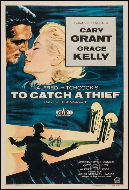 To Catch a Thief (Paramount, 1955). One Sheet (27" X 40.75"). Hitchcock. Starring Cary Grant, Grace Kelly, Jessie Royce Landis, John Williams, Brigitte Auber, and Jean Martinelli. Directed by Alfred Hitchcock Posters Decor, Old Movie Poster, Alfred Hitchcock Movies, Hollywood Poster, To Catch A Thief, Deborah Kerr, Ace Hood, Castle Beckett, Old Movie Posters