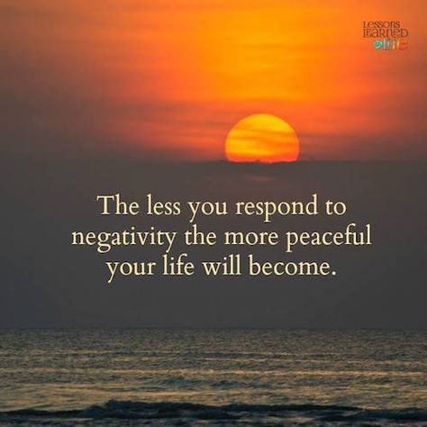 The less you respond to negativity the more peaceful your life will become. Negative Energy Quotes, Negative People Quotes, Sanity Quotes, Negativity Quotes, Situation Quotes, Toxic People Quotes, Dealing With Difficult People, Energy Quotes, Lessons Learned In Life