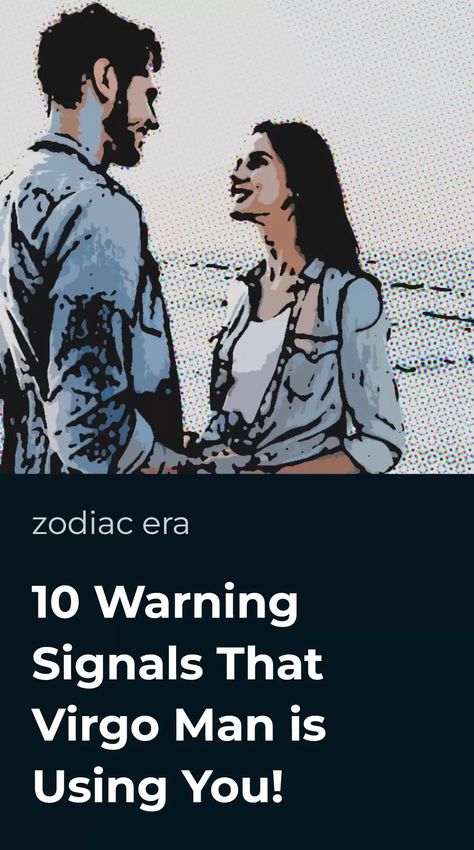 10 Warning Signals That Virgo Man is Using You! • Zodiac Era Virgo Man Personality, Virgo Traits Men, Virgo Man, Virgo Traits, Taurus Woman, Virgo Men, After Break Up, Dont Call Me, Relationship Rules