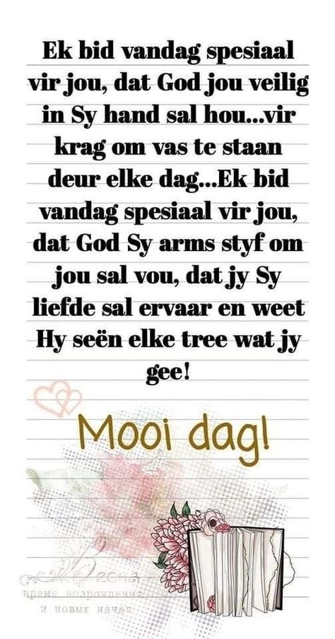 Afrikaanse Gebede, Goeie More Boodskappe, Bedtime Quotes, Prayer Binder Ideas, Goeie More Afrikaans, Motivational Bible Quotes, Christelike Boodskappe, Birthday Quotes Inspirational, Woord Van God