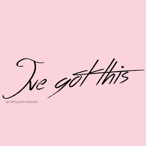 Tell yourself. IVE GOT THIS! #Confidence Ive Got This Tattoo, Ive Tattoo Ideas Kpop, You Got This Tattoo Ideas, You Got This Tattoo, You Keep Me Safe Ill Keep You Wild Tatto, It’s Okay To Not Have It Figured Out Yet, Self Belief Quotes, Belief Quotes, Ive Got This