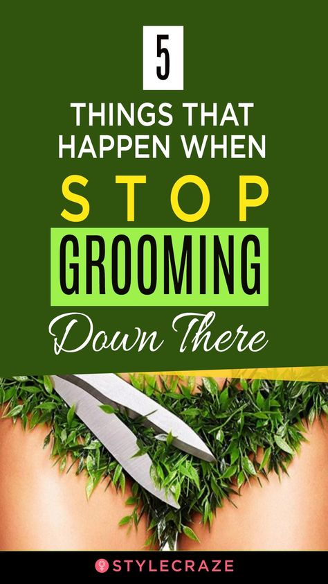 5 Things That Happen When You Stop Grooming Down There #women #health Grooming For Women Self, Female Grooming Tips For Women, Personal Grooming Women Tips, Slippery Elm Benefits Women, Self Grooming For Women Tips, Slippery Elm Benefits, Down There Care, Grooming Tips For Women, Grooming Women