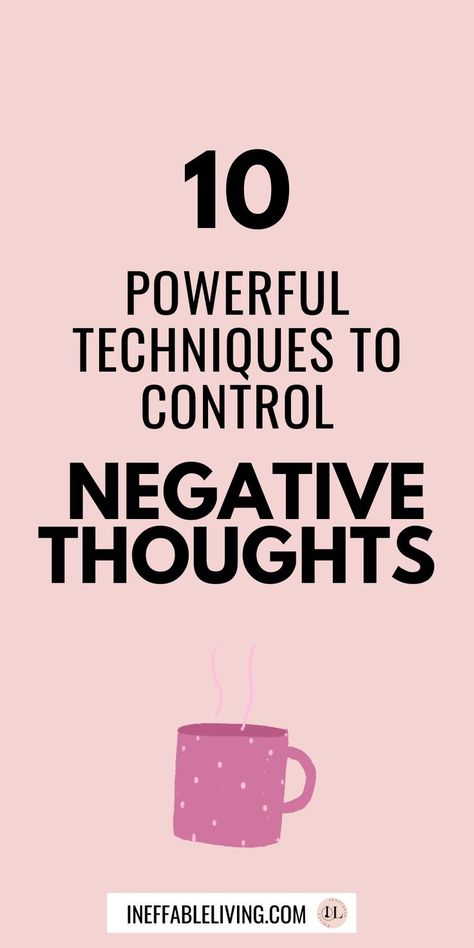 How To Handle Negative Thoughts, How To Control Mind Tips, How To Stop Saying Negative Things, How To Get Out Of Negative Thoughts, Replace Negative Thoughts With Positive, Mantras To Combat Negative Thoughts, Breaking Negative Thought Patterns, Replacing Negative Thoughts, Stop Negative Thoughts Quotes