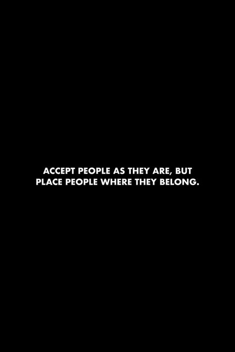 Act Accordingly Quotes People, Quotes About The People In Your Life, Don’t Let People Ruin Your Day, People Are Good At Pretending, Quotes About Chasing People, I Only Have Time For Genuine People, People Are Who They Are Quotes, Know Your Place Quotes People, Human Quotes Truths