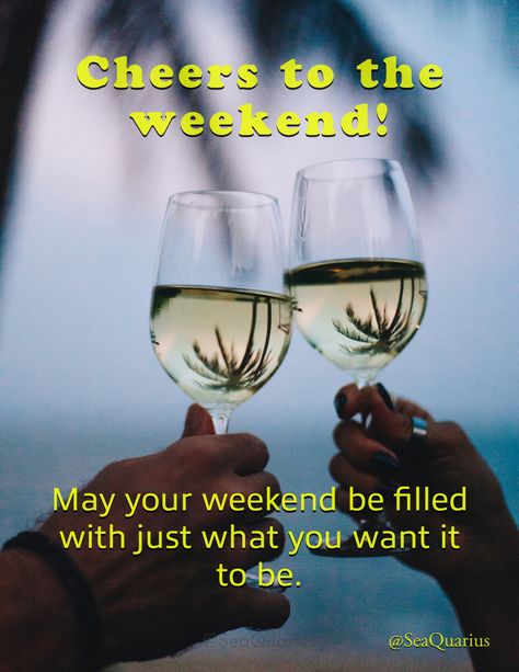 Cheers to the weekend! Weekend Drinking Quotes, Cheers To The Weekend, Nearly The Weekend Quotes, Rihanna Cheers Drink To That, Long Weekend Meme, Friday Weekend, Weekend Greetings, African Textile, Hello Weekend