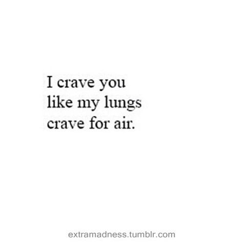 via @extramadness Crave You Quotes, Whatsapp Info, I Crave You, Crave You, Love Quotes Photos, Soulmate Quotes, Best Love Quotes, Cute Love Quotes, Love You Forever