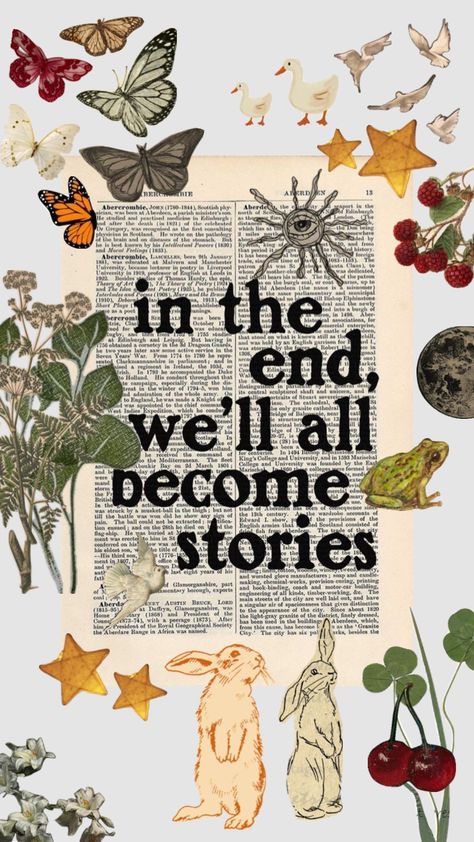 in the end, we’ll all become stories In The End, The End