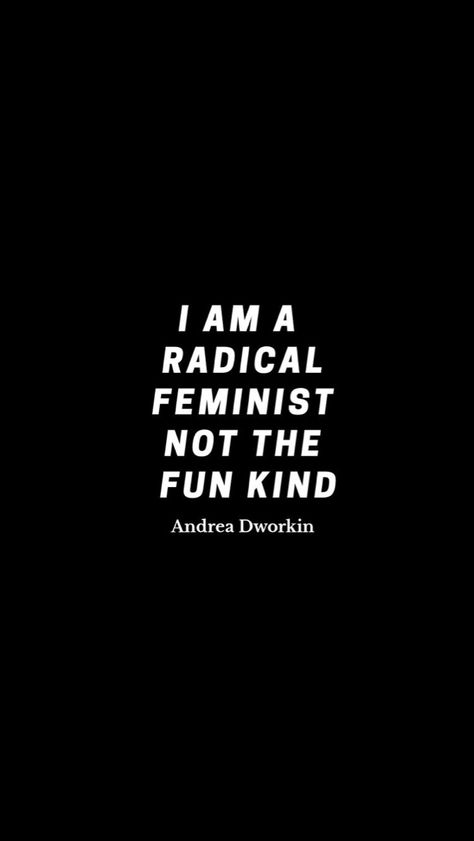 Radical Feminism Quotes, Radical Feminism Art, Angry Feminist, Feminism Art, Type Of Content, Radical Feminism, Babe Quotes, Insta Ideas, Lessons Learned In Life