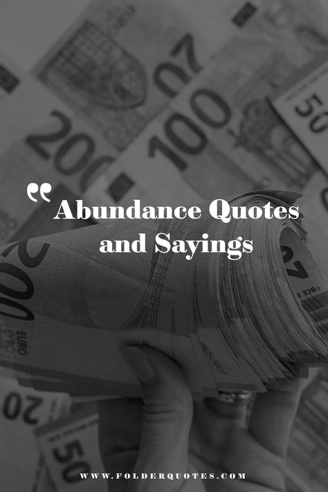 Abundance Quotes and Sayings Quotes About Abundance, Prosperity Quotes, Abundance Quotes, Wealth And Prosperity, A Lot Of Money, Meaningful Quotes, Meant To Be, Essence, Money