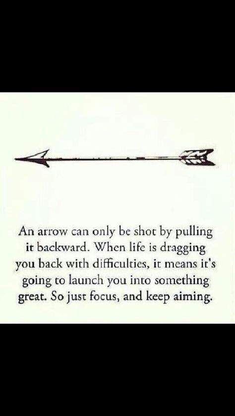 When life gets rough and you feel like you're going backwards don't stress you are about to launch to your greatness!! Arrow Tattoo Meaning, Meaning Of Arrow Tattoo, Tattoo Arrow, Inspiring Quote Tattoos, Inspiration Tattoos, Meant To Be Quotes, Arrow Tattoo, Arrow Tattoos, An Arrow