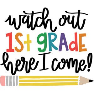 watch out 1st grade here i come 1st Grade Quotes Back To School, 1st Grade Graduation Ideas, 1st Grade Quotes, Kindergarten Graduation Quotes, 1st Grade Here I Come, First Grade Here I Come, Kindergarten Registration, Grades Quotes, School Cookies