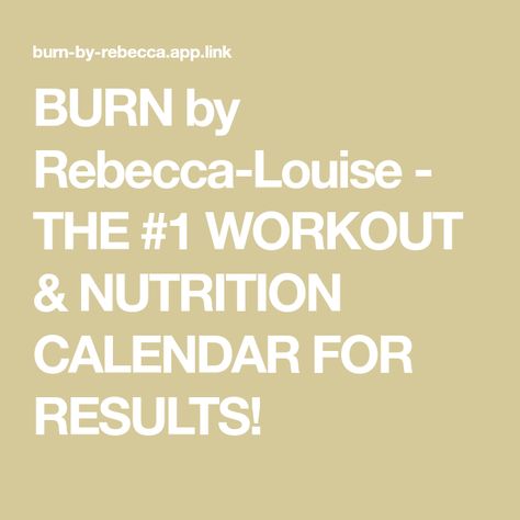 BURN by Rebecca-Louise - THE #1 WORKOUT & NUTRITION CALENDAR FOR RESULTS! Rebecca Louise, Workout Nutrition, Workout Meal Plan, Daily Workouts, Nutrition Plan, Daily Activity, Stay On Track, Nutrition Plans, Healthy Fitness