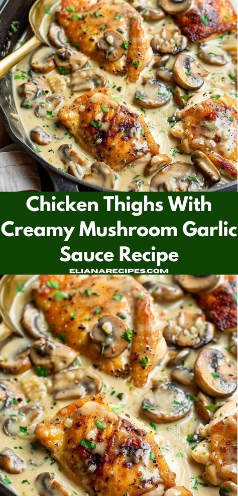 Essen, Best Dinner Ideas, Best Chicken Thigh Recipe, Healthy Chicken Thigh Recipes, Dinner Ideas For Family, Chicken Thighs Dinner, Mushroom Garlic, Creamy Mushroom Chicken, Easy Chicken Thigh Recipes