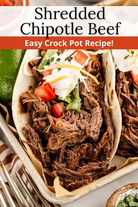 Busy days call for easy dinners like this Crockpot Chipotle Shredded Beef! With just 15 minutes of prep, you'll have flavorful chuck roast that's smoky, a little sweet, and incredibly tender. Perfect for tacos, burritos, and more! Chuck Roast Nachos, Chipotle Beef Recipe, Crockpot Shredded Beef Tacos, Shredded Beef Tacos Crockpot, Mexican Bowls, Chuck Roast Crock Pot Recipes, Shredded Beef Recipe, Shredded Beef Recipes, Mexican Favorites