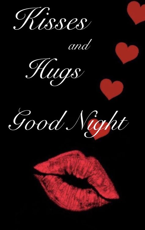 Smooches Quotes Kisses Couple, Goodnight Kisses For Him, Good Night I Love You For Him, Good Night Kiss Romances, Good Night Hugs And Kisses, Good Night Quotes For Him Romantic, Kisses For You, Goodnight My Love Quotes, Good Night Handsome