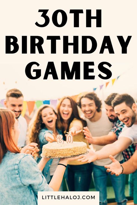 30 Th Birthday Party Games, Fun Games For 30th Birthday Party, 30th At Home Birthday Ideas, 30th Birthday Games For Him, Women Birthday Games, 30th Funny Birthday Ideas, 30th Party Game Ideas, Games To Play At 30th Birthday Party, 30 Th Bday Party Ideas