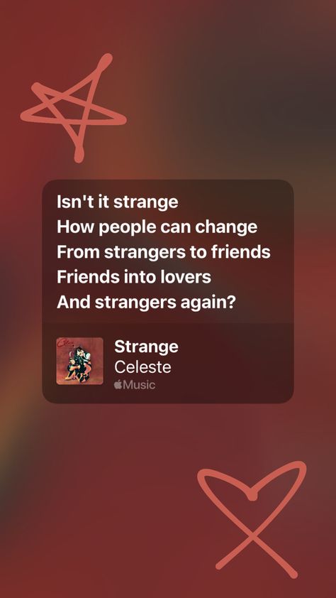 Strange by Celeste, strangers to friends to lovers. Relationship, break up quote, lyrics Songs With Deep Meaning, Friendship Lyrics, Strangers To Friends, Strangers To Lovers, Stranger Quotes, Friends Change, People Can Change, Friends To Lovers, Lovers Pics