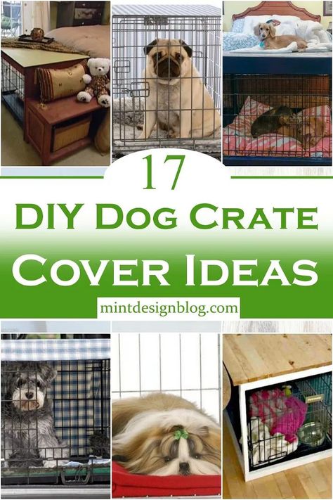 17 DIY Dog Crate Cover Ideas Dog Crate Cover Ideas, Diy Dog Crate Cover, Wood Dog Crate, Diy Dog Crate, Dog Kennel Cover, Wire Crate, Dog Crate Cover, Kennel Cover, Dog Cover