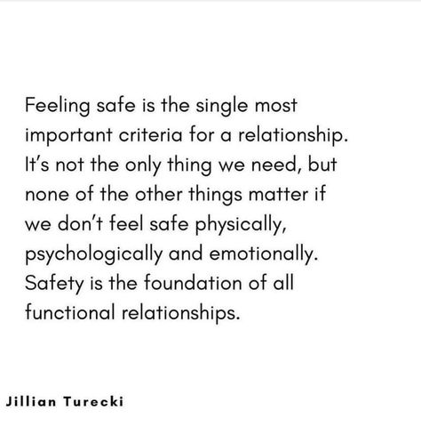 If safety is missing, the relationship is not fully functional.  Feeling safe is one of the most healing things I have experienced. Heathy Relationship, Security Quotes, Safe Quotes, Change Yourself, Feeling Safe, Not Listening, Love Is Not Enough, Communication Relationship, Relationship Lessons