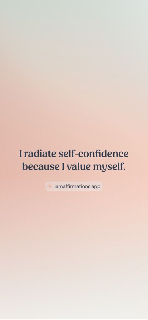 I radiate self-confidence because I value myself. From the I am app: https://iamaffirmations.app/download I Am Affirmations, I Am Amazing, My Values, Self Confidence, Affirmations, Vision Board, Confidence, Quick Saves