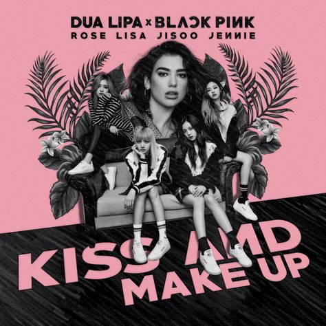 BLACKPINK X DUA LIPA KISS AND MAKE UP album cover by LEAlbum Blackpink Background, Kiss And Make Up, Blackpink Poster, Blackpink And Bts, Kiss Makeup, Black Pink Songs, Jennie Lisa, Dua Lipa, Kim Jisoo