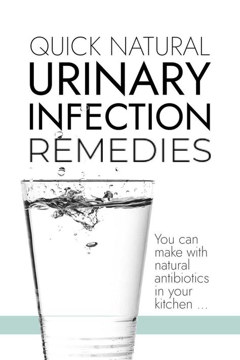 Quick Natural Urinary Infection Remedies Urinary Infection Remedies, Urinary Infection, Home Remedy For Cough, Cold Sores Remedies, Natural Sleep Remedies, Natural Antibiotics, Natural Cold Remedies, Home Health Remedies, Cold Home Remedies