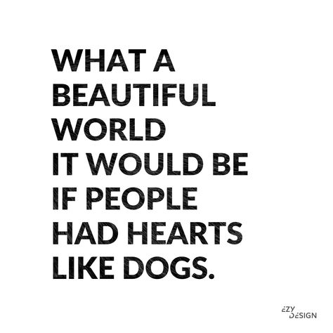 Quotes About Dogs Love Friendship, Dog Lover Quotes Feelings, Love Animals Quotes, Love Dogs Quotes, Pet Lover Quotes, Girl And Her Dog Quotes, Love Dog Quotes, Grooming Quotes, Quotes About Dogs