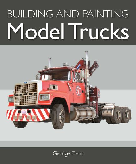 George Dent - Model Maker Model Truck Kits, Building Model, Model Trucks, Model Maker, Emergency Vehicles, Heavy Truck, Plastic Model Kits, Peterbilt, Model Building