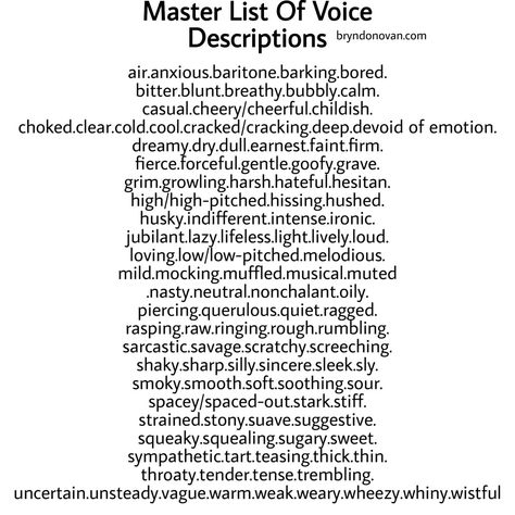 Describing voices and tones for writing. Different Voices For Writing, Describing Tone Of Voice, Different Voice Tones, Tone Of Voice Writing, Adjectives For Voice, Tones Of Voice Writing, Describing Anger Writing, Describing A Smile Writing, Describing Looks Writing