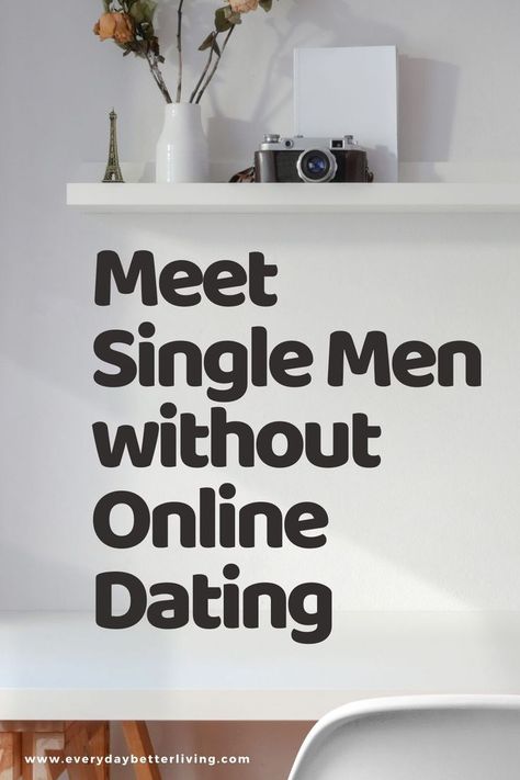 Ways to meet men without the hassle of online dating 👍 How to Meet Excellent Single Men 💯 Meet Single Men, Dating A Married Man, Meeting Women, How To Approach Women, Why Read, Dating Tips For Men, Meet Guys, Feminine Health, Online Dating Advice