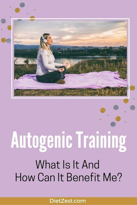 Autogenic Training - What Is It & How Can It Benefit Me? DietZest.com Holistic Healing, Autogenic Training, Holistic Therapy, Holistic Therapies, Body Healing, Mind Body Spirit, Mind Blowing, Holistic Health, Mind Blown