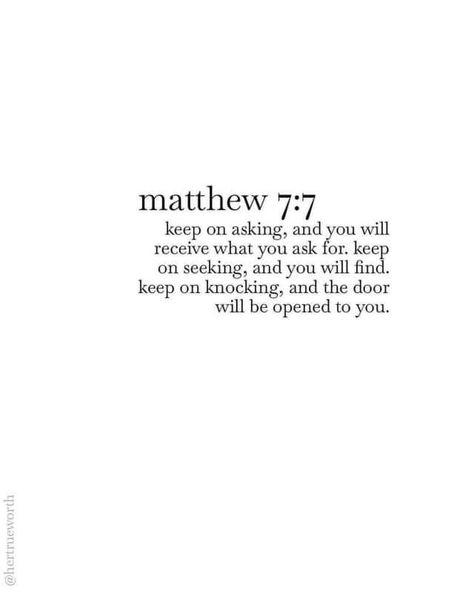 Ask And You Will Receive, Bible Verse Ask And You Shall Receive, Asking For Prayers For A Loved One, Ask And You Shall Receive Bible, Knock And The Door Will Be Opened, Her True Worth, 2025 Prayer, Happy Poems, Asking For Prayers