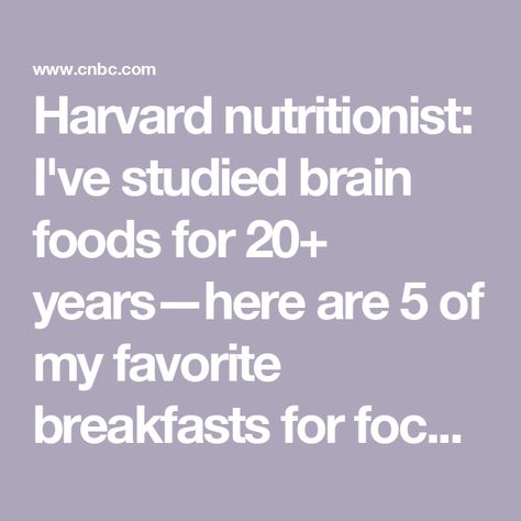 Harvard nutritionist: I've studied brain foods for 20+ years—here are 5 of my favorite breakfasts for focus, energy Brain Food For Studying, Longevity Recipes, Brain Foods, Good Brain Food, Brain Healthy Foods, Nutrient Dense Smoothie, Focus Energy, Turmeric Milk, Skipping Breakfast