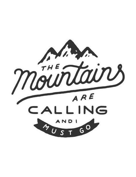 You can only go bk to a place you came bk from.. i nvr came bk from that trip.. will wait :) Mountains Are Calling, The Mountains Are Calling, 로고 디자인, Illustration Vector, Travel Quotes, Snowboarding, The Mountain, Wise Words, Hand Lettering