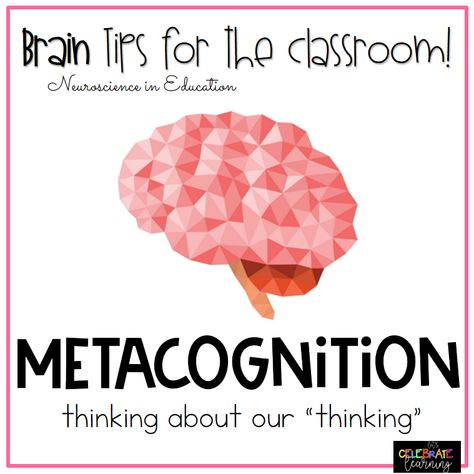 Metacognitive Therapy, Metacognition Strategies, Teaching Metacognition, Brain Tips, Cognitive Neuroscience, Cognitive Learning, Collaborative Classroom, Tips For Teachers, Cognitive Psychology