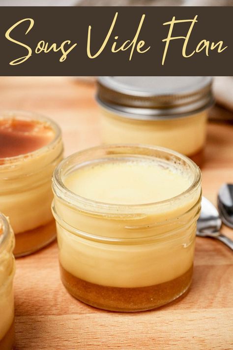 This sous vide flan has the smoothest, creamiest custard ever served over a quick, homemade "burnt" caramel. Sous Vide Cheesecake, Carmel Desserts, Sous Vide Dessert, How To Make Flan, Mexican Flan, Culinary Lavender, Sous Vide Recipes, Christmas Dinner Party, Sous Vide Cooking