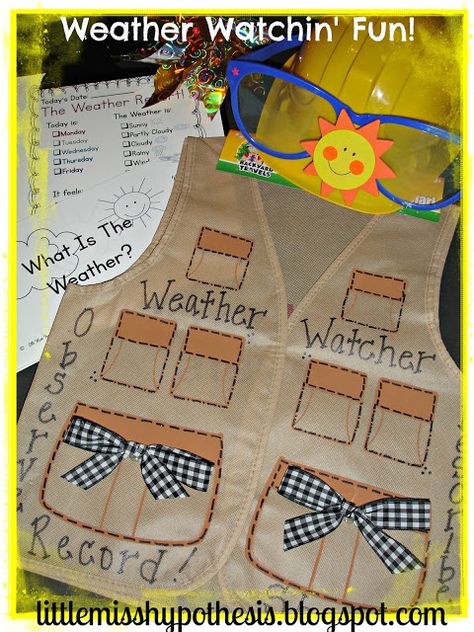 "Weather Watcher" Vest (idea for helper to use during calendar/weather time; from Little Miss Hypothesis) Preschool Weather, Weather Theme, Preschool Circle Time, Weather Unit, First Grade Science, Early Childhood Teacher, Classroom Jobs, Kindergarten Science, Preschool Science