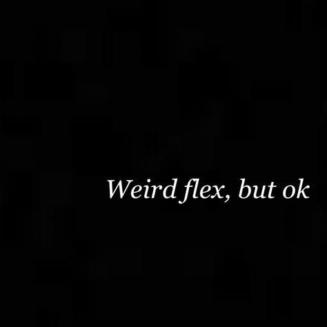 Weird Instagram Bios, Flexing My Self Caption, Flexing Captions For Instagram, Flexing Captions, Flex Captions For Instagram, Weirdo Quotes Being Weird, Weird Bio For Instagram, Weird Captions For Instagram, Weird Bio