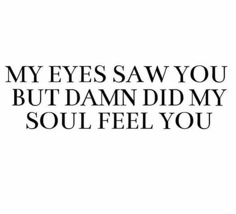 I Like Your Soul Quotes, Quotes About Marrying Your Soulmate, Couples Phrases Quotes, Lesbian Soul Mate Quotes, Deep Soul Connection Quotes Feelings, True Connection Quotes, Interlinked Souls Quotes, Whatever Souls Are Made Of His And Mine, Instant Connection Quotes Feelings