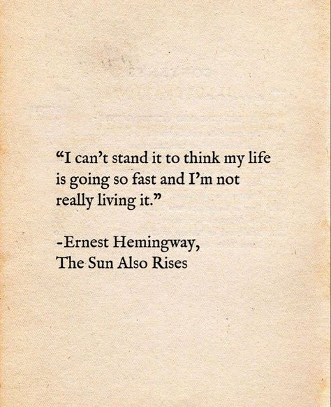 Ernest Hemingway Tattoo, The Sun Also Rises Quotes, Meaningless Quotes, Hemingway Tattoo, Earnest Hemingway Quotes, Hemmingway Quotes, Height Quotes, 2024 Planning, Sun Also Rises