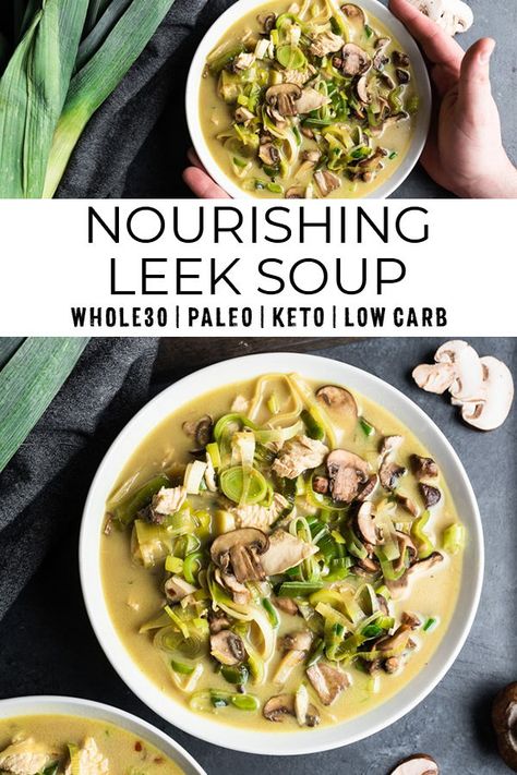 Keto Paleo Soup, Paleo Leek Soup, Whole Leek Recipes, Vegetable Leek Soup Recipes, Leek Recipes Aip, Leak And Mushroom Soup, Low Carb Leek Soup, Leek Soup Dairy Free, Low Carb Leek Recipes