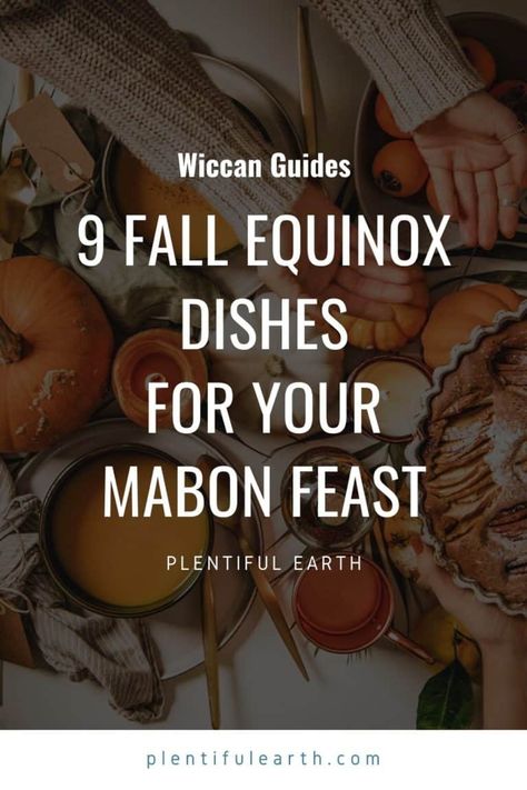 9 Fall Equinox & Mabon Recipes For A Witch's Thanksgiving Feast Mabon Recipes Gluten Free, Mabon Feast Ideas, Witchcraft Recipes Food, Mabon Dinner Party, Mabon Recipes Cookies, Meals For Mabon, Mabon Recipes Vegan, Mabon Bread Recipe, Fall Equinox Food