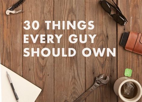 The Essential Things Every Man Should Own by the Time He's 30 Gentleman Tips, Manly Fashion, Every Man Should Own, Manly Style, Gentleman Rules, Gentlemans Guide, Simplify Life, Essential Woodworking Tools, Men Tips