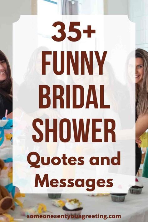 35+ Funny Bridal Shower Quotes and Messages - Someone Sent You A Greeting Funny Wedding Shower Cards, Funny Bridal Shower Quotes, Bridal Shower Quotes For Cards, Shower Quotes Funny, Bridal Shower Card Message, Sweet Message For Friend, Funny Retirement Messages, Inspirational Paragraphs, Bridal Shower Quotes