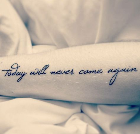 Today will never come again  #tattoo #quote #armtattoo #quotetattoo Never Tell Me The Odds Tattoo, Today Will Never Come Again, Again Tattoo, Tattoo Quote, Arm Tattoo, Sleeve Tattoos, Tattoo Quotes, Tattoo Ideas, Tattoos