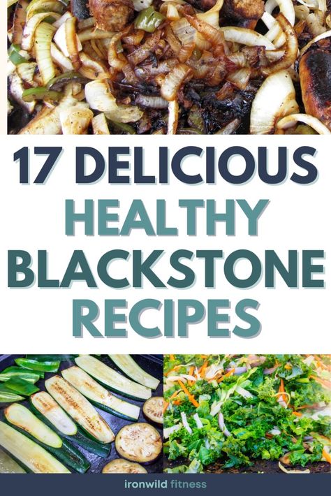 17 Delicious Healthy Blackstone Griddle Recipes - Ironwild Fitness Whole30 Blackstone Recipes, High Protein Griddle Recipes, Clean Eating Blackstone Recipes, What To Make On Blackstone Griddle, Healthy Blackstone Breakfast, Healthy Blackstone Dinners, Blackstone Griddle Vegetable Recipes, Healthy Meals On The Blackstone, Flattop Grill Recipes Healthy